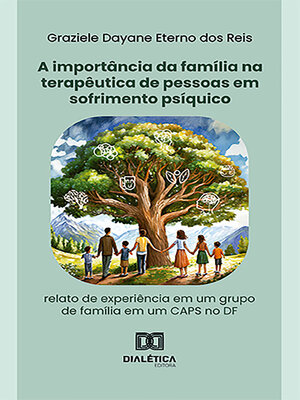 cover image of A importância da família na terapêutica de pessoas em sofrimento psíquico